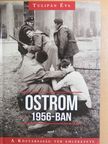 Tulipán Éva - Ostrom 1956-ban [antikvár]