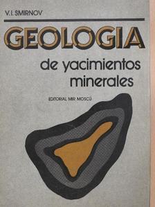 V. I. Smirnov - Geología de yacimientos minerales [antikvár]
