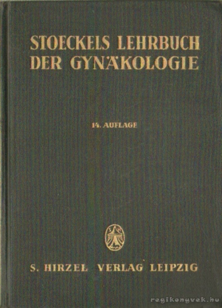 Lax, Herbert - Stoeckels Lehrbuch der Gynäkologie [antikvár]