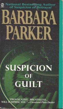 Barbara Parker - Suspicion of Guilt [antikvár]
