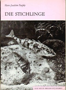 Paepke, Hans-Joachim - Die Stichlinge [antikvár]