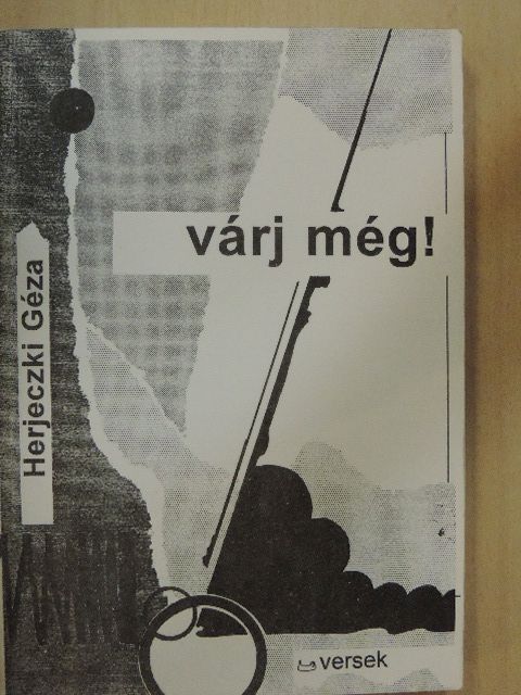 Herjeczki Géza - Várj még! [antikvár]