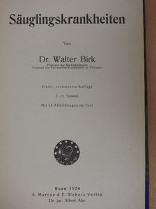 Dr. Walter Birk - Säuglingskrankheiten [antikvár]