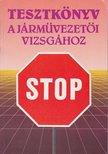 Jánosi István - Tesztkönyv a járművezetői vizsgához [antikvár]