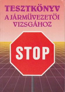 Jánosi István - Tesztkönyv a járművezetői vizsgához [antikvár]