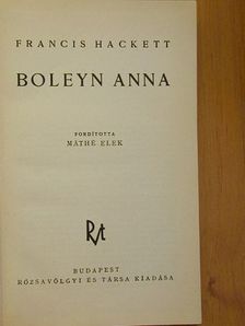 Francis Hackett - Boleyn Anna [antikvár]