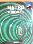 Hugues Beilin - Un Metro pour le Grand Toulouse [antikvár]