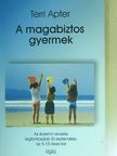 Terri Apter - A magabiztos gyermek [antikvár]