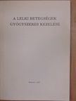Degrell István - A lelki betegségek gyógyszeres kezelése [antikvár]