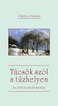 Charles Dickens - Tücsök szól a tűzhelyen
