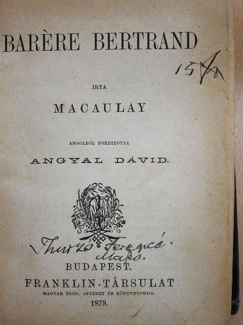 Macaulay - Barére Bertrand/Machiavelli/Lord Bacon/Milton/A pápaság/Nagy Frigyes/Byron [antikvár]