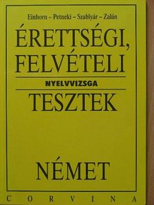 Einhorn - Érettségi, felvételi nyelvvizsga tesztek - Német [antikvár]