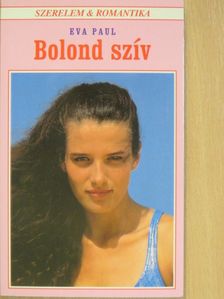 Eva Paul - Bolond szív [antikvár]