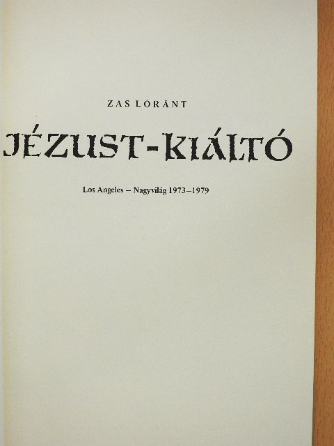 Zas Lóránt - Jézust-kiáltó [antikvár]