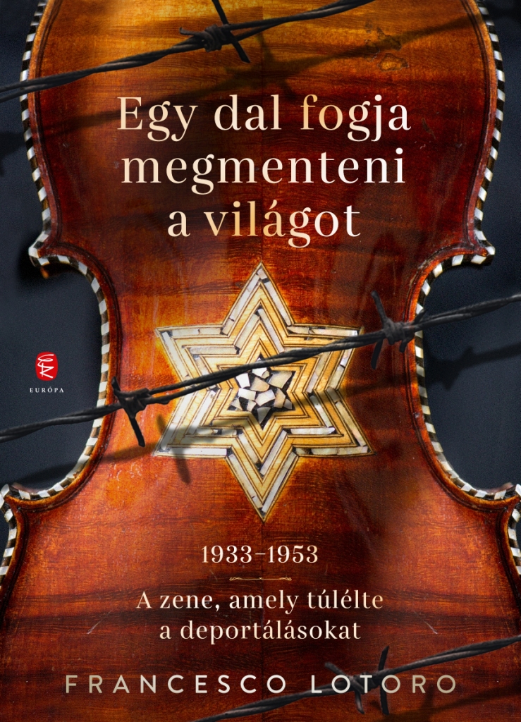 Francesco Lotoro - Egy dal fogja megmenteni a világot [szépséghibás]