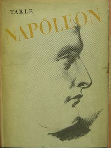 J. Tarle - Napóleon [antikvár]