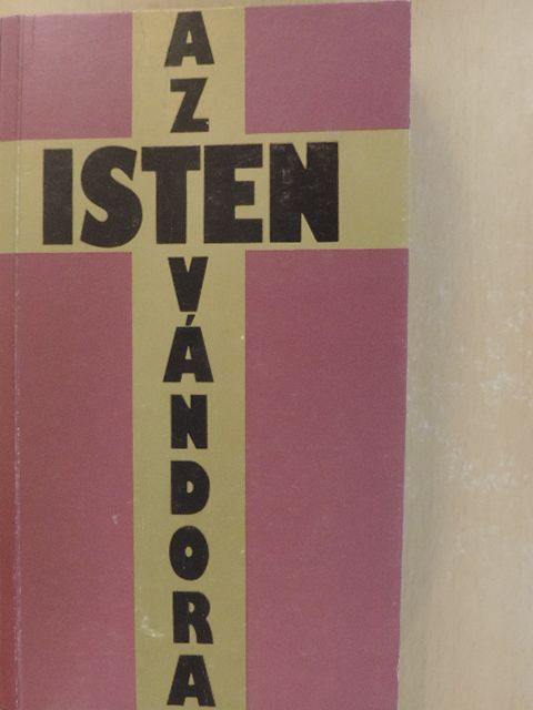 Regőczi István - Az Isten vándora (dedikált példány) [antikvár]