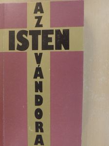 Regőczi István - Az Isten vándora (dedikált példány) [antikvár]