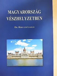 Dr. Horváth László - Magyarország vészhelyzetben [antikvár]