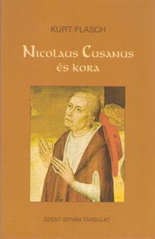 Kurt Flasch - Nicolaus Cusanus és kora [antikvár]