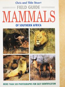 Chris Stuart - Field Guide to the Mammals of Southern Africa [antikvár]