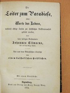 Johannes Climacus - Die Leiter zum Paradiese oder: Worte des Lebens, wodurch eifrige Seelen zur christlichen Vollkommenheit geleitet werden (gótbetűs) [antikvár]
