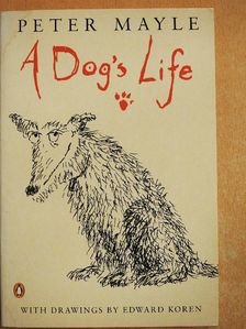 Peter Mayle - A Dog's Life [antikvár]