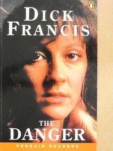 Dick Francis - The Danger [antikvár]