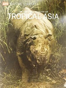 S. Dillon Ripley - The Land and Wild-life of Tropical Asia [antikvár]