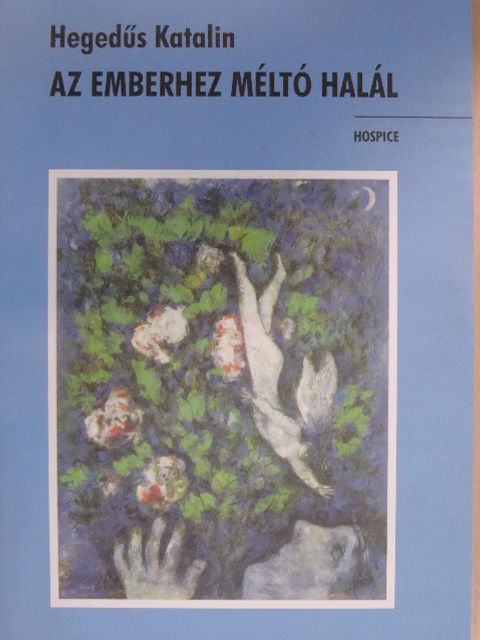 Hegedűs Katalin - Az emberhez méltó halál [antikvár]