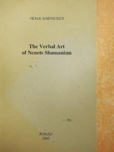 Péter Simoncsics - The Verbal Art of Nenets Shamanism [antikvár]