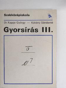 Dr. Kappa György - Gyorsírás III. [antikvár]