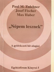 Josef Fischer - "Népem lesznek" [antikvár]