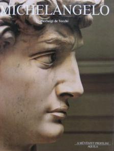 Pierluigi de Vecchi - Michelangelo [antikvár]