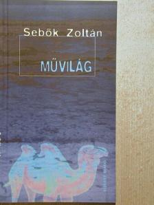 Sebők Zoltán - Művilág [antikvár]