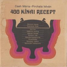 Cseh Mária, Pirchala István - 400 kínai recept [antikvár]