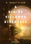 P. Djelí Clark - A 015-ös villamos kísértete [antikvár]