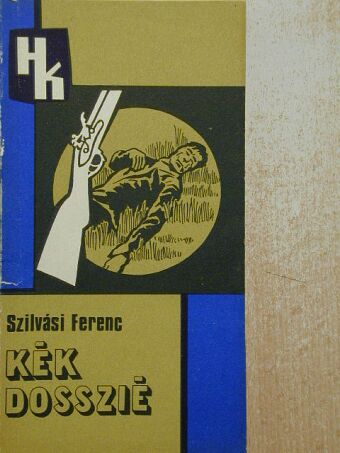Szilvási Ferenc - Kék dosszié [antikvár]