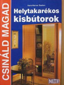 Hans-Werner Bastian - Helytakarékos kisbútorok [antikvár]
