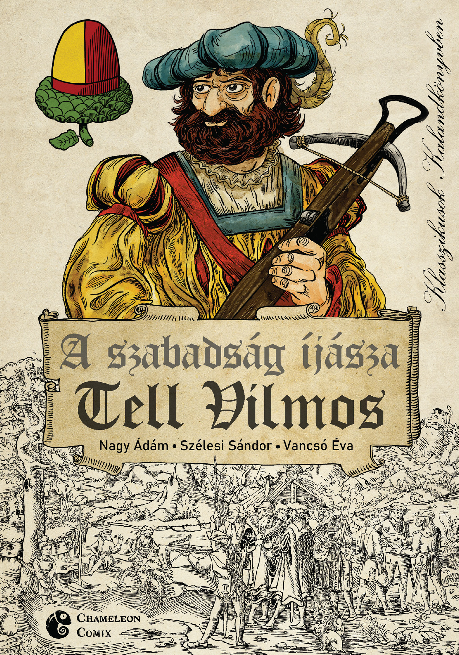 Szélesi Sándor - Nagy Ádám - Vancsó Éva - A szabadság íjásza - Tell Vilmos