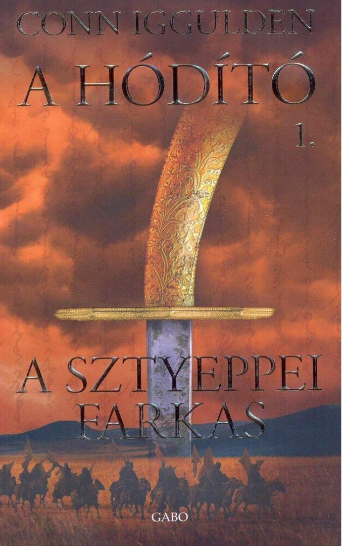 Conn Iggulden - A sztyeppei farkas [antikvár]