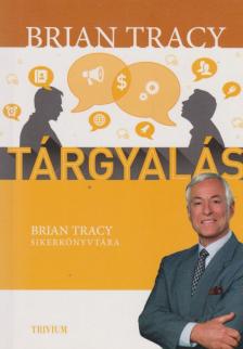 Brian Tracy - Tárgyalás [antikvár]