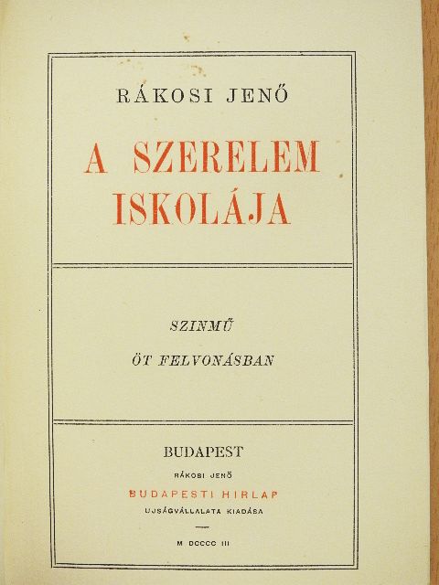 Rákosi Jenő - A szerelem iskolája [antikvár]