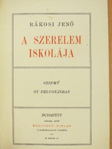 Rákosi Jenő - A szerelem iskolája [antikvár]