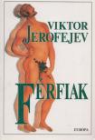 Viktor JEROFEJEV - Férfiak [antikvár]