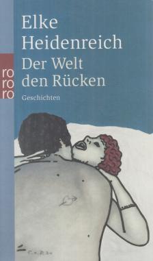 Elke Heidenreich - Der Welt den Rücken [antikvár]