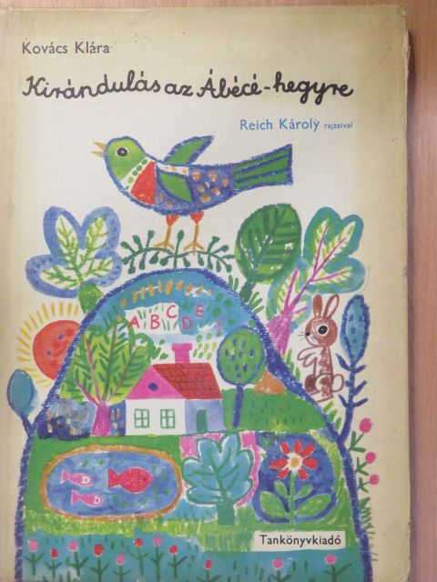 Kovács Klára - Kirándulás az Ábécé-hegyre [antikvár]