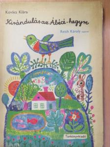 Kovács Klára - Kirándulás az Ábécé-hegyre [antikvár]