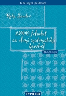 Róka Sándor - 2000 feladat az elemi matematika köréből [eKönyv: pdf]