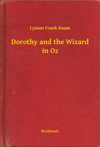 Baum L. Frank - Dorothy and the Wizard in Oz [eKönyv: epub, mobi]